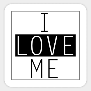 I Love Me Sticker